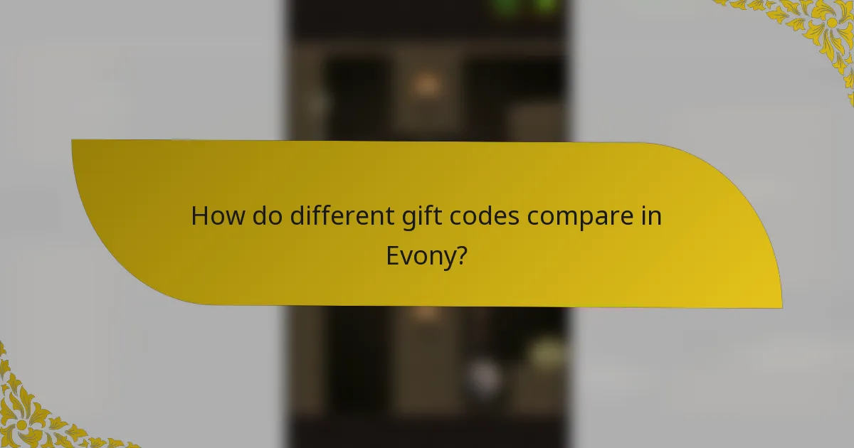 How do different gift codes compare in Evony?