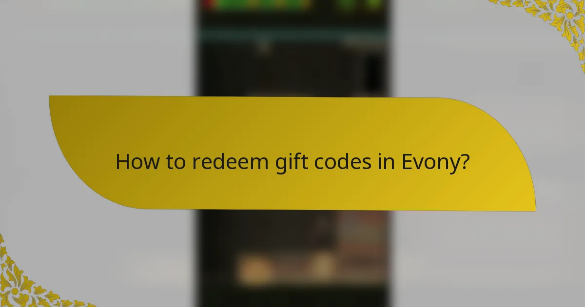 How to redeem gift codes in Evony?
