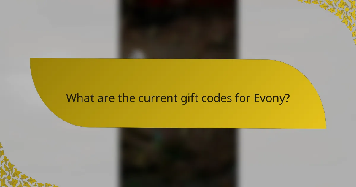 What are the current gift codes for Evony?
