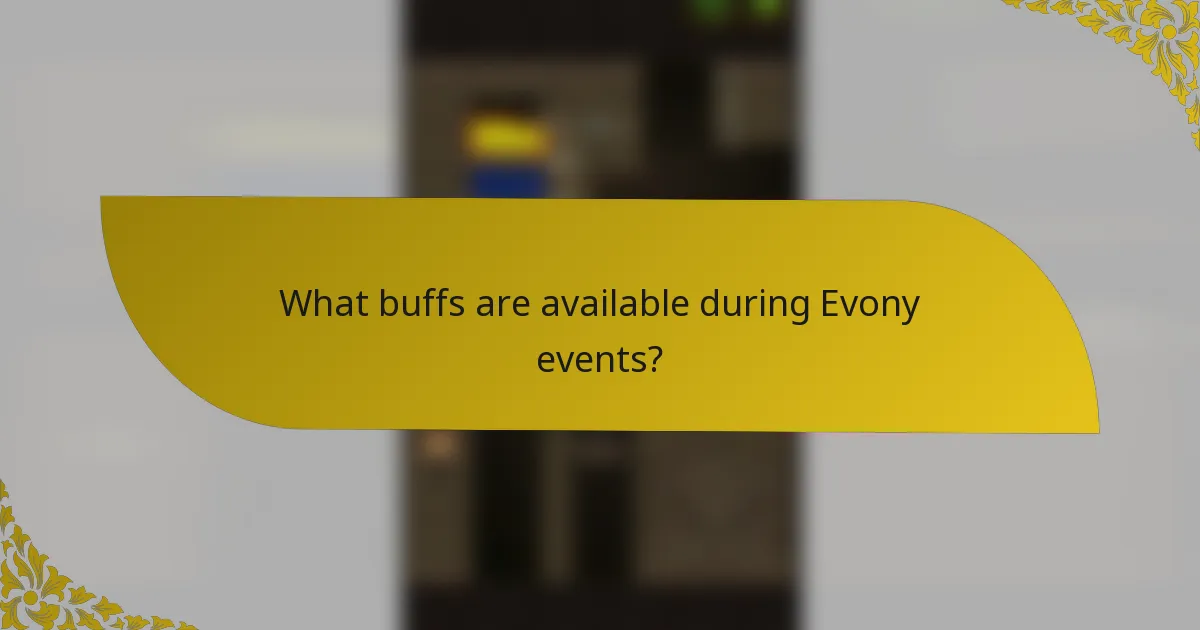 What buffs are available during Evony events?