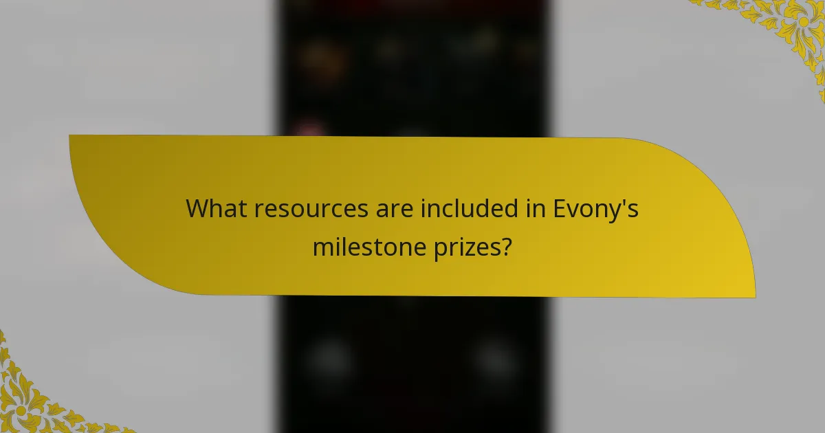 What resources are included in Evony's milestone prizes?