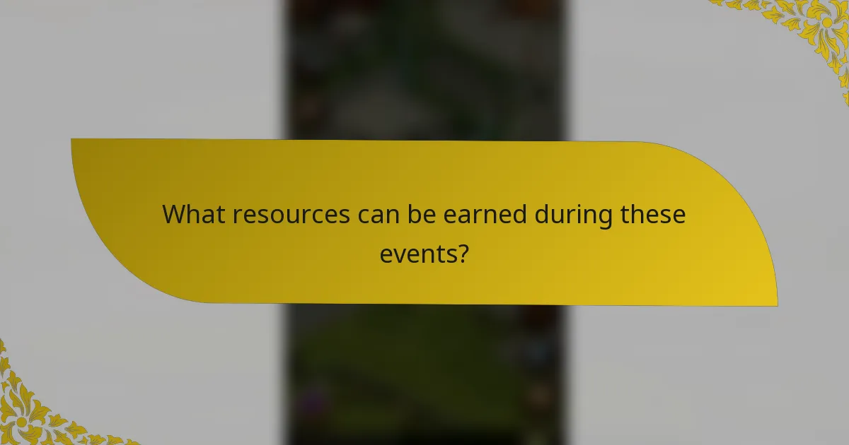 What resources can be earned during these events?