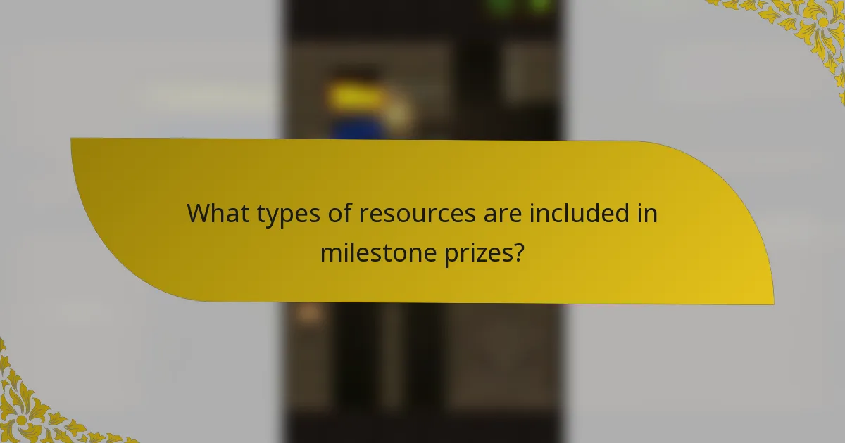 What types of resources are included in milestone prizes?