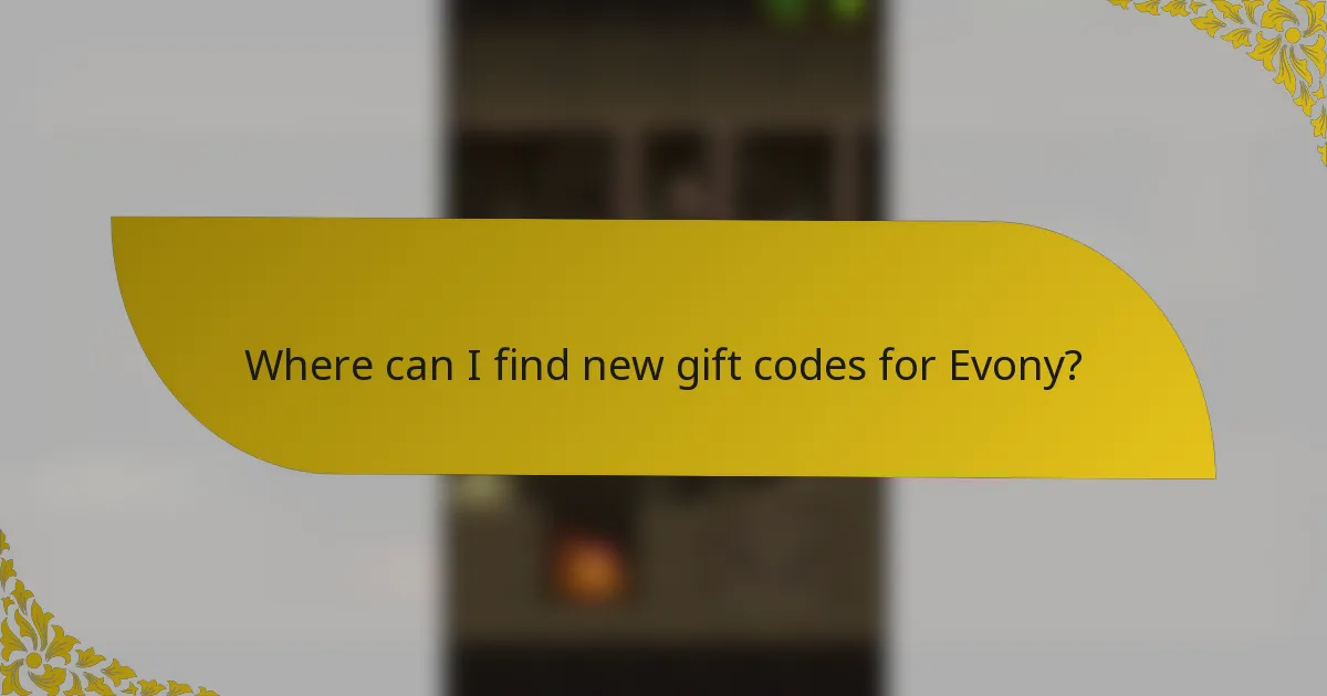 Where can I find new gift codes for Evony?